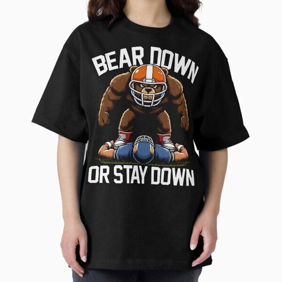 Tops - BEAR DOWN OR STAY DOWN - FOOTBALL BEARS GIFT T-Shirt